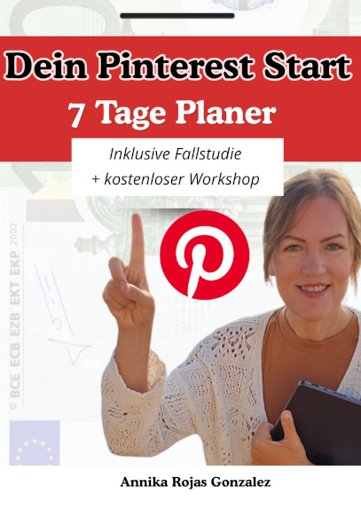 Die 7-Tage-Anleitung: Deine ersten 100 € Provisionen mit Pinterest 